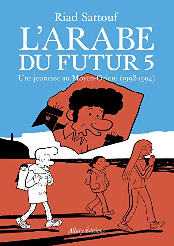 ARABE DU FUTUR (L'): UNE JEUNESSE AU MOYEN-ORIENT (1992-1994): TOME 5