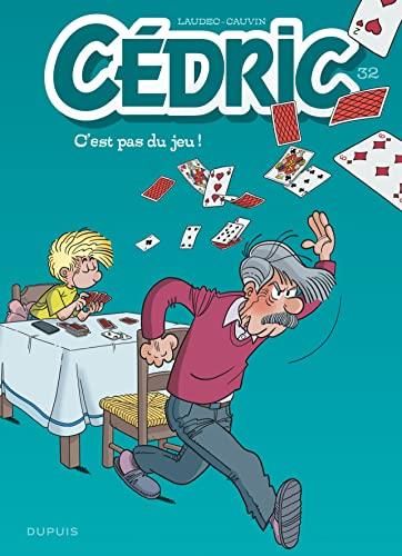 Cédric: c'est pas du jeu !: tome 32