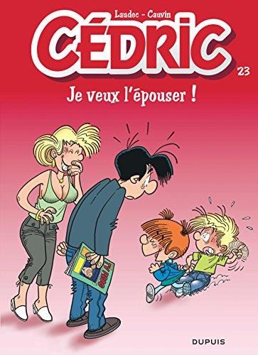 Cédric: je veux l'épouser ! : tome 23