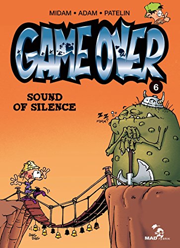 GAME OVER: SOUND OF SILENCE: TOME 6