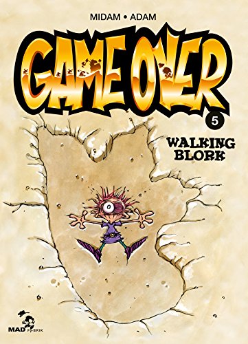 GAME OVER: WALKING BLORK: TOME 5