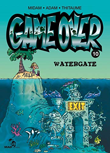GAME OVER: WATERGATE: TOME 10
