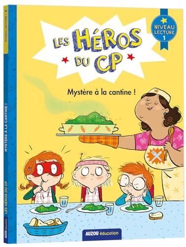 Héros du CP (Les) : Mystère à la cantine : niveau 1