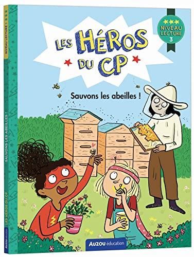 Héros du CP (Les) : Sauvons les abeilles ! : niveau 3