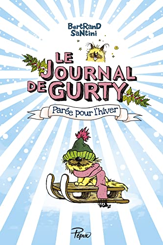 JOURNAL DE GURTY: PARÉE POUR L'HIVER (LE): TOME 2