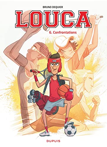 LOUCA : CONFRONTATIONS : TOME 6