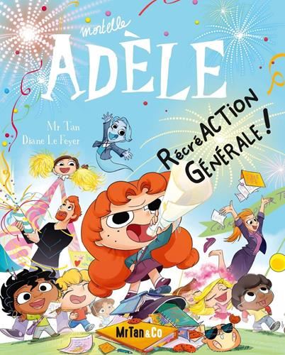Mortelle adèle T.21 : Récréaction générale !